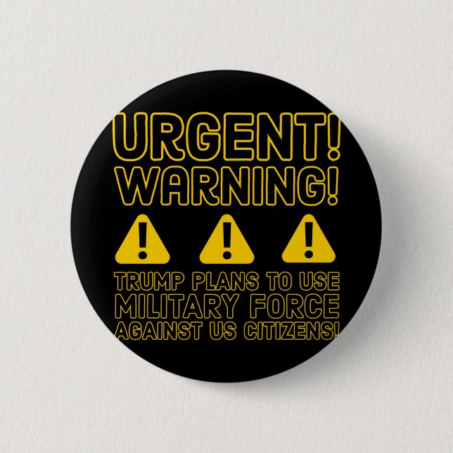 Urgent! Warning!  Button (Front)