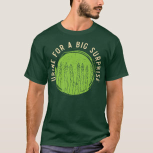 Urine For A Big Surprise Asparagus Vegetable Veget T-Shirt