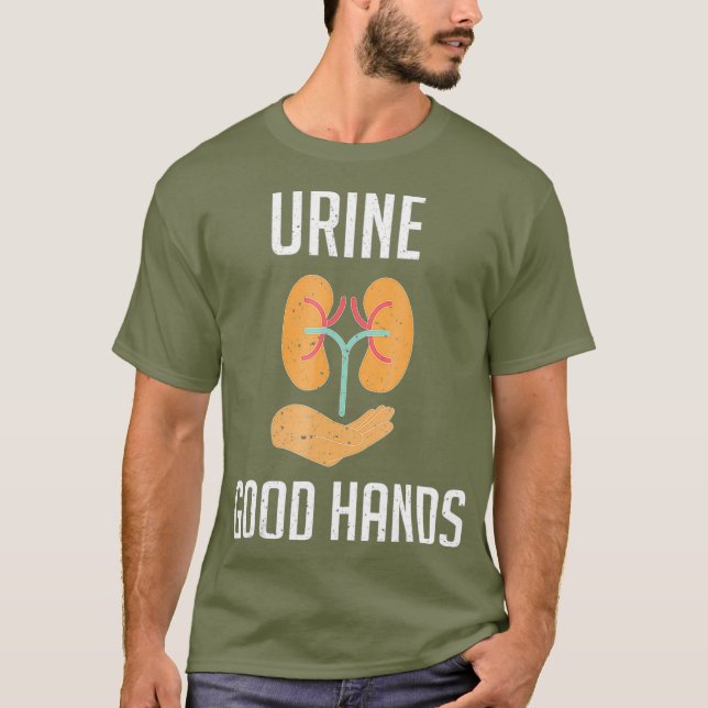 Urine Good Hands Funny Pun Dialysis Tech Joke T-Shirt (Front)