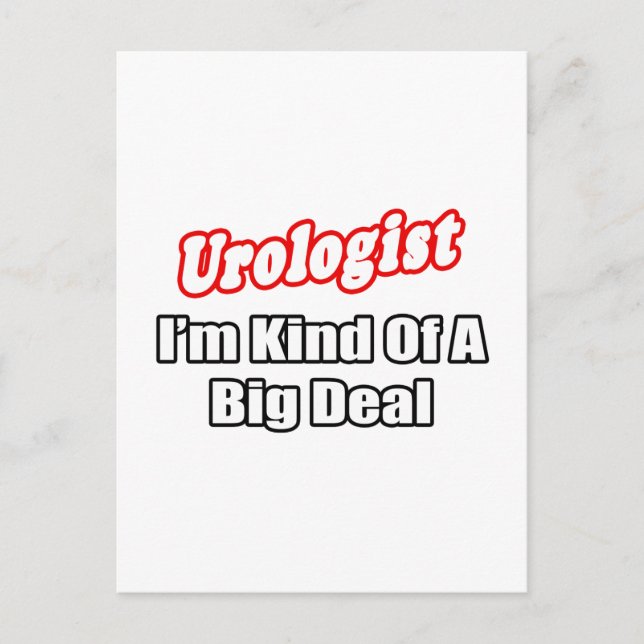 Urologist...Big Deal Postcard (Front)