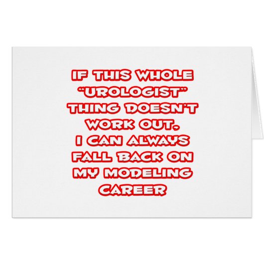 Urologist Humor ... Modeling Career (Front Horizontal)