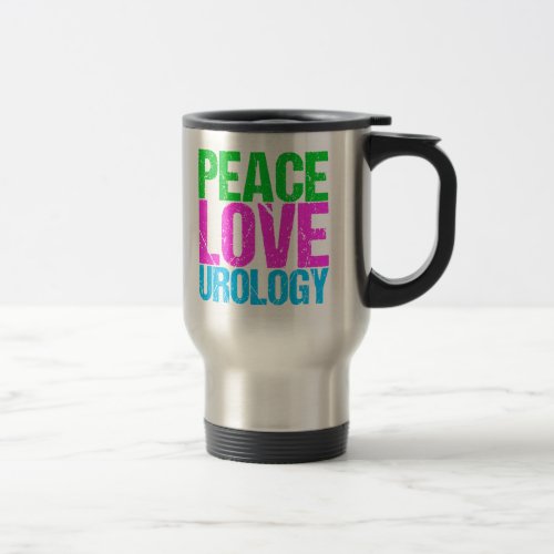 Urologist Peace Love Urology Travel Mug