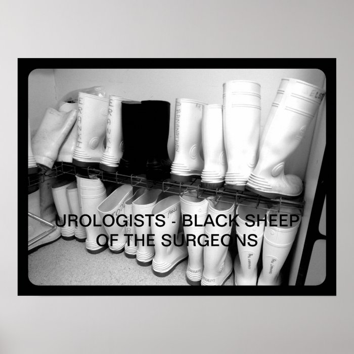 UROLOGISTS   BLACK SHEEP OF THE SURGEONS POSTER