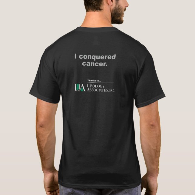 Urology & Associates - I conquered cancer T-Shirt (Back)