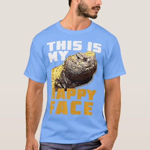 Uromastyx This Is My Happy Face Funny Pet Dabb Liz T_Shirt