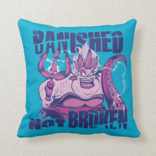 Ursula   Banished Not Broken Throw Pillow