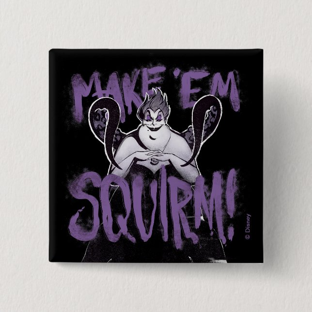 Ursula | Make 'Em Squirm Button (Front)