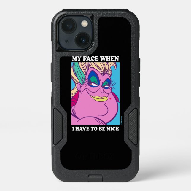 Ursula | My Face When I Have to be Nice Otterbox iPhone Case (Back)