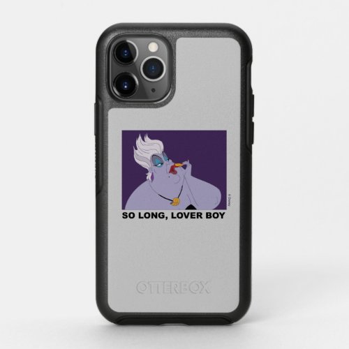 Ursula  So Long Lover Boy OtterBox Symmetry iPhone 11 Pro Case