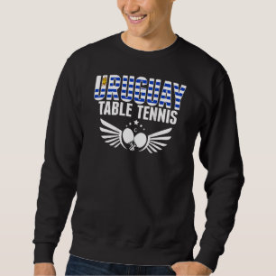 Uruguay Ping Pong Uruguayan Table Tennis Suppo Sweatshirt
