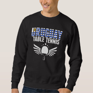 Uruguay Table Tennis Uruguayan Ping Pong Suppo Sweatshirt