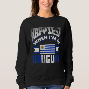 Uruguay Uruguayan Uruguay Flag Happiest When Im In Sweatshirt