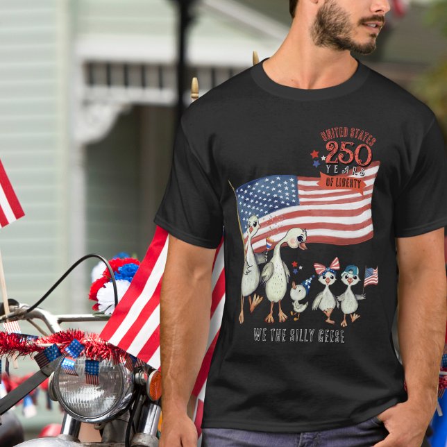 US 250 Years of Liberty Patriotic Silly Goose  T-Shirt (US 250 Years of Liberty Patriotic Silly Goose T-Shirt)