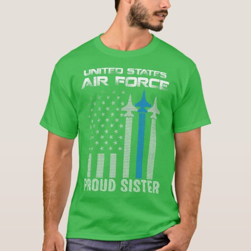 US Air Force Proud Sister Proud Air Force Sister M T_Shirt