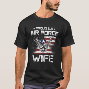 US Air Force Proud Wife - Proud Air Force Wife Mot T-Shirt