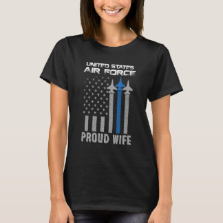 Us Air Force Proud Wife Proud Air Force Wife Vet T-Shirt