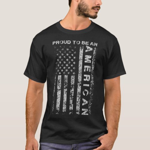 US American Flag Proud To Be An American Holiday G T_Shirt