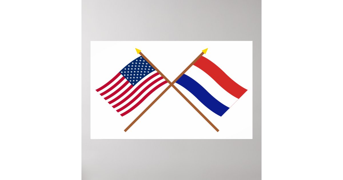 US and Netherlands Crossed Flags Poster | Zazzle.com