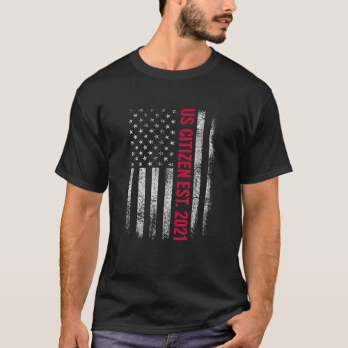US Citizen Est 2021 USA Citizenship Gift American T_Shirt