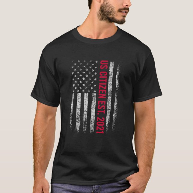US Citizen Est. 2021 USA Citizenship Gift American T-Shirt (Front)