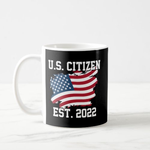 Us Citizen Est 2022 Citizenship New Usa Citizen Coffee Mug