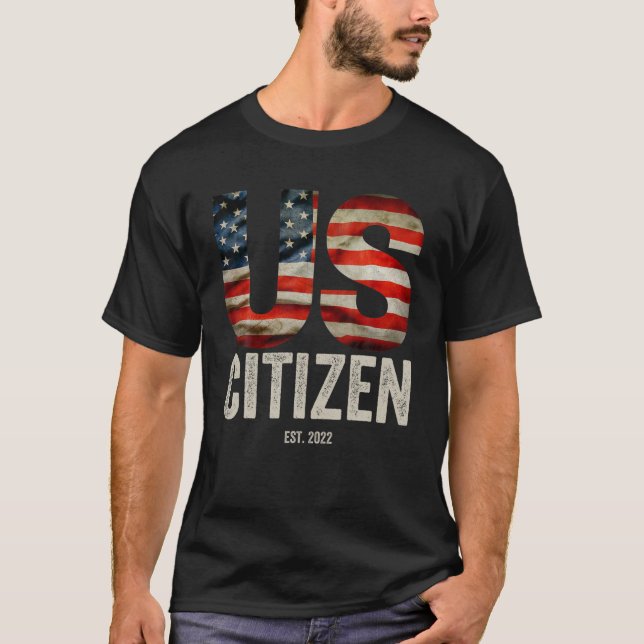 US Citizen Est 2022 S New American Immigrant Citiz T-Shirt (Front)