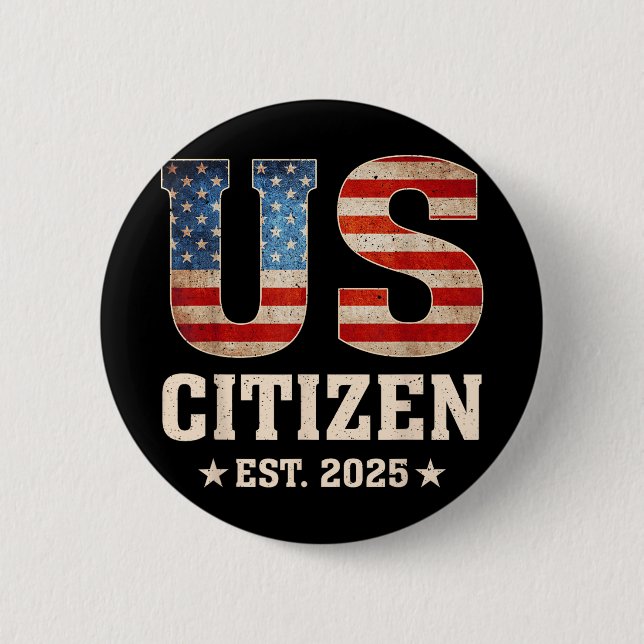 Us Citizen Est 2025 Us Flag New Citizenship Americ Button (Front)