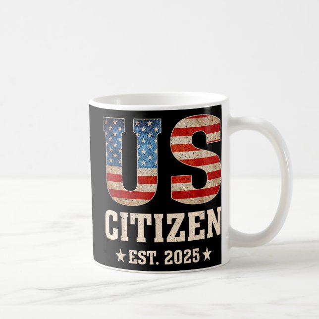 Us Citizen Est 2025 Us Flag New Citizenship Americ Coffee Mug (Right)