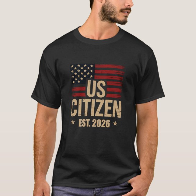 US Citizen EST 2026 Patriotic American Flag Tee (Front)