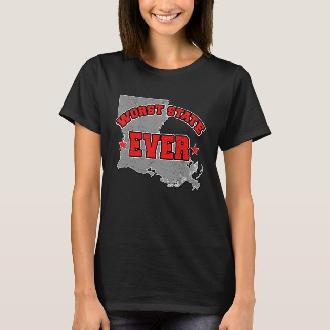 US Citizen Proud America Land Map Worst State Loui T-Shirt (Front)