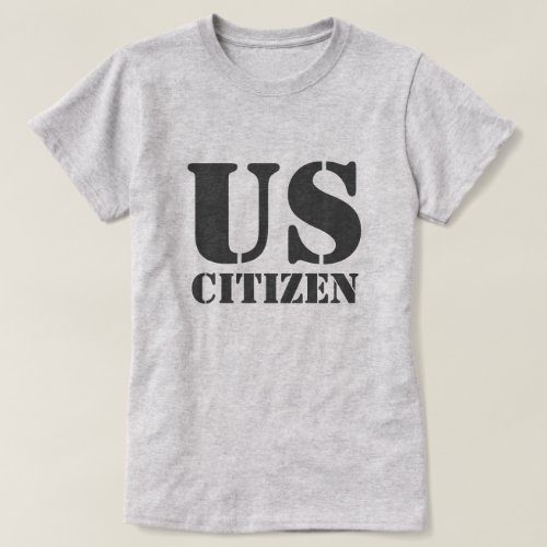 US Citizen T_Shirt