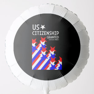 US Citizenship Granted Balloon