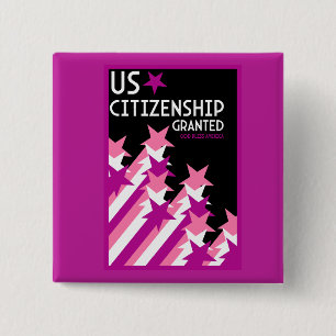 US Citizenship Granted Button