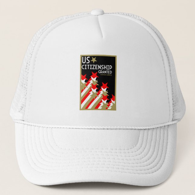US Citizenship Granted Trucker Hat (Front)