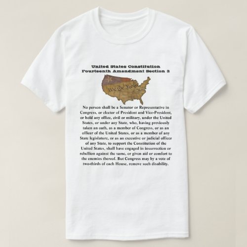 US Constitution Fourteenth Amendment Section 3 T_Shirt