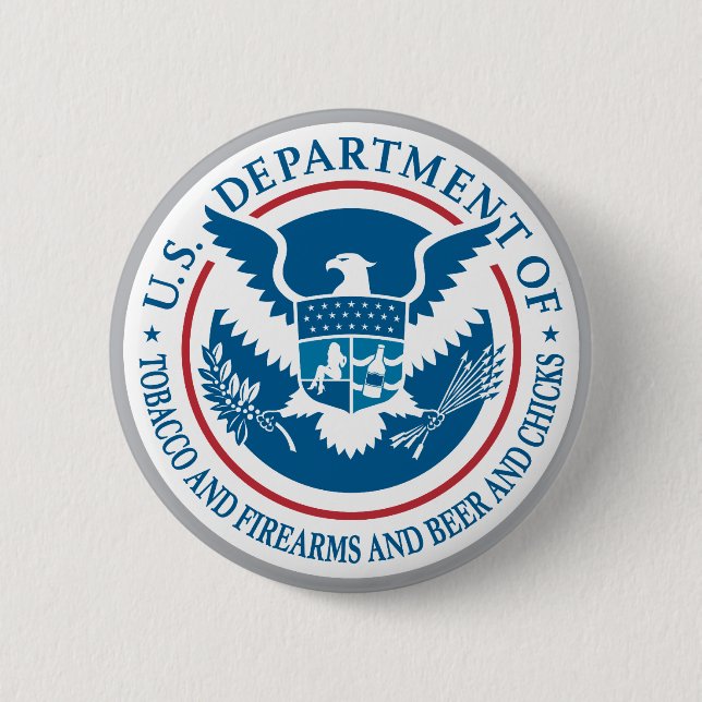 US Department of Tobacco and Firearms and Beer Button (Front)
