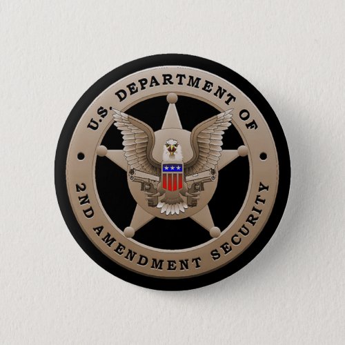 US Dept of 2nd Amendment Security Button