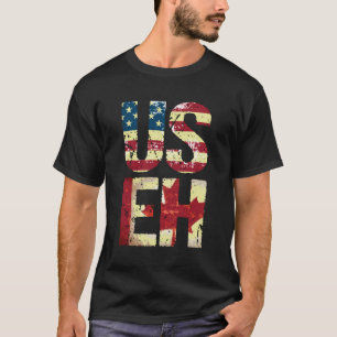 Us Eh America Canada Flag Funny American Canadian T-Shirt