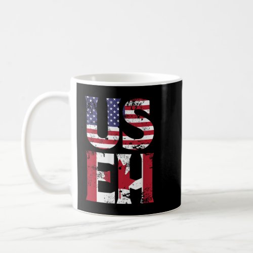 US EH  American Canadian Funny Meme Quote  Coffee Mug