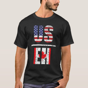 US EH US&EH USA Flag and Canadian Flag Canada T-Shirt