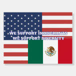 US Flag and Mexican Flag - We Support Diversity Foam Board