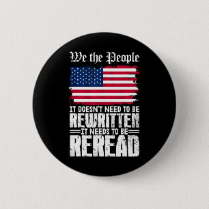 Us Flag Constitution Of America Needs To Be Reread Button