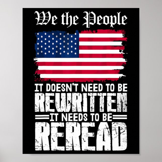 Us Flag Constitution Of America Needs To Be Reread Poster (Front)