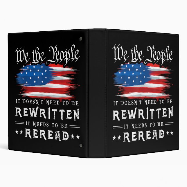 US Flag Constitution of the USA Needs To Be Reread 3 Ring Binder (Background)