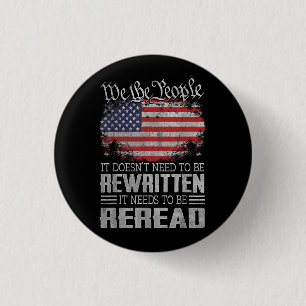 US Flag Constitution of the USA Needs To Be Reread Button