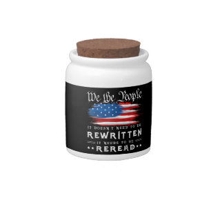 US Flag Constitution of the USA Needs To Be Reread Candy Jar