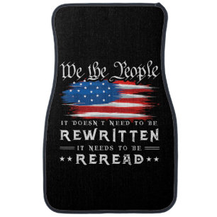 US Flag Constitution of the USA Needs To Be Reread Car Floor Mat