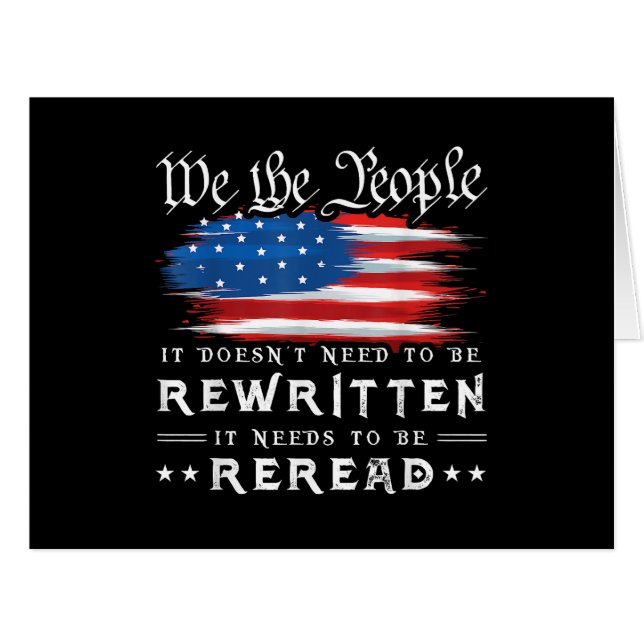 US Flag Constitution of the USA Needs To Be Reread Cards (Front Horizontal)