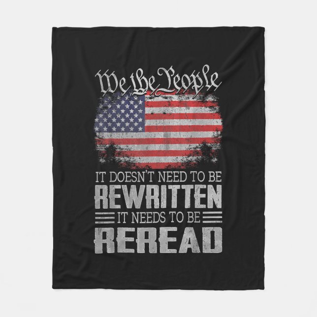 US Flag Constitution of the USA Needs To Be Reread Fleece Blanket (Front)
