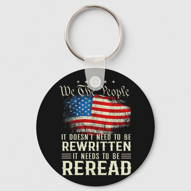 Us Flag Constitution Of The Usa Needs To Be Reread Keychain (Front)